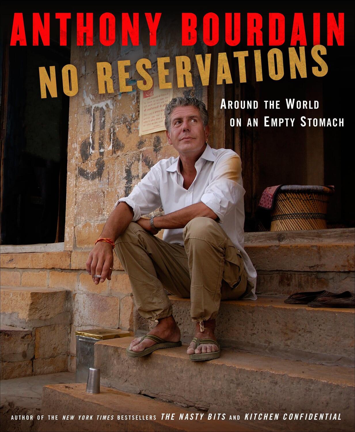Cover: 9781596914476 | No Reservations: Around the World on an Empty Stomach | Bourdain