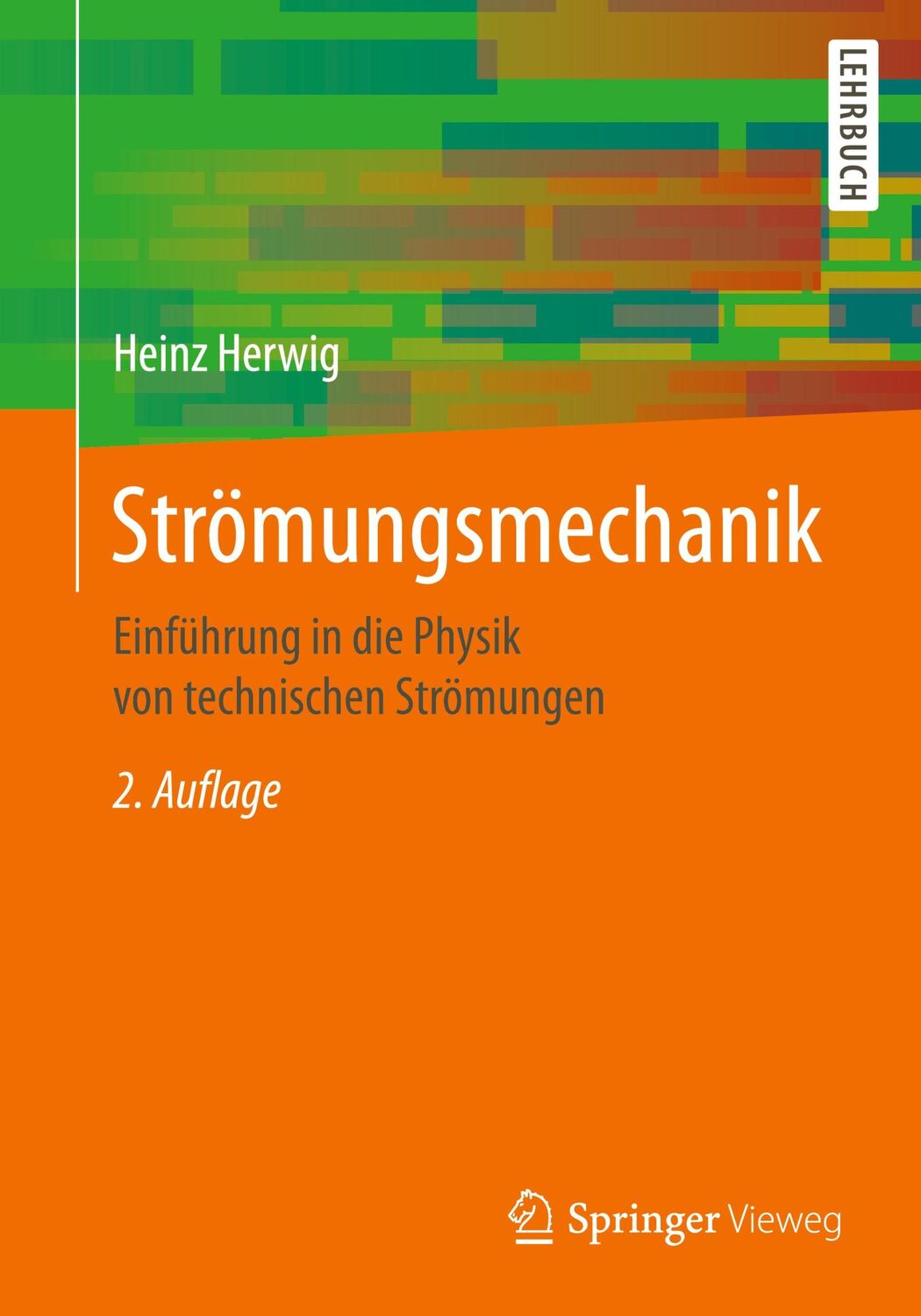 Cover: 9783658129811 | Strömungsmechanik | Heinz Herwig | Taschenbuch | Paperback | xi | 2016