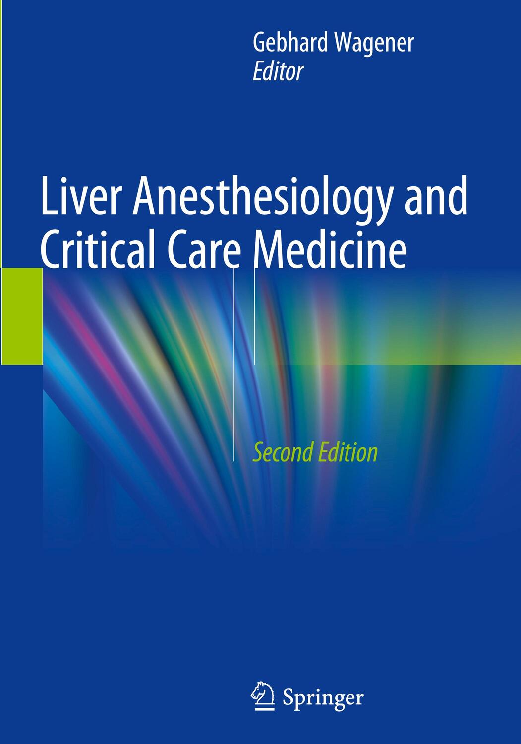 Cover: 9783319642970 | Liver Anesthesiology and Critical Care Medicine | Gebhard Wagener