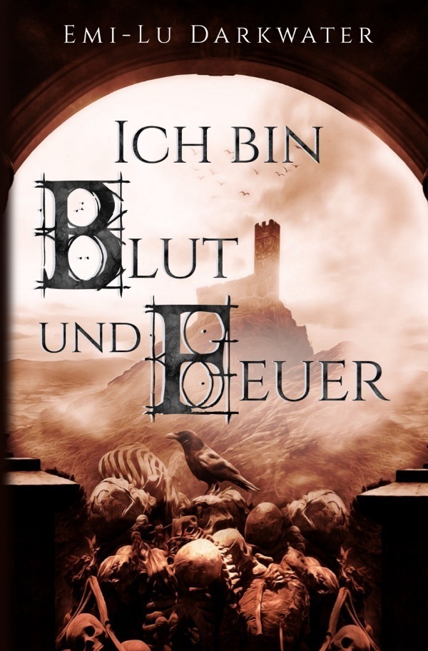 Cover: 9783818706524 | Ich bin Blut und Feuer | DE | Emi-Lu Darkwater | Taschenbuch | 208 S.