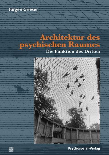 Cover: 9783837920703 | Architektur des psychischen Raumes | Die Funktion des Dritten | Buch