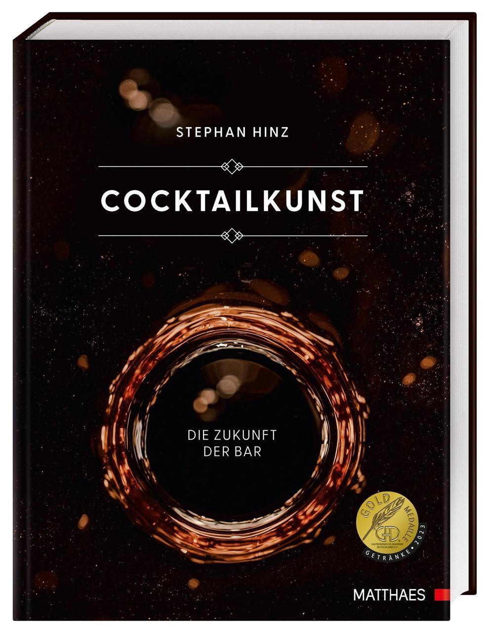 Cover: 9783985410583 | Cocktailkunst | Die Zukunft der Bar | Stephan Hinz | Buch | 360 S.