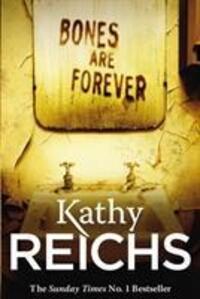 Cover: 9780099558033 | Bones Are Forever | (Temperance Brennan 15) | Kathy Reichs | Buch