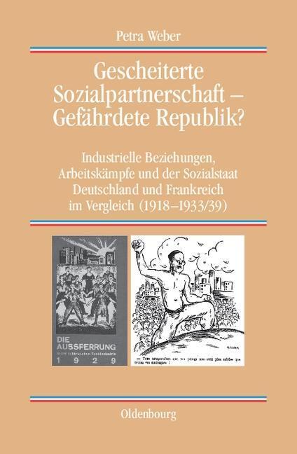 Cover: 9783486592146 | Gescheiterte Sozialpartnerschaft - Gefährdete Republik? | Petra Weber
