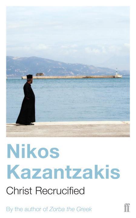 Cover: 9780571190218 | Christ Recrucified | A Novel | Nikos Kazantzakis | Taschenbuch | 2001