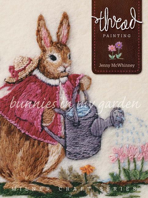 Cover: 9781863514989 | Thread Painting: Bunnies in My Garden | Jenny McWhinney | Taschenbuch