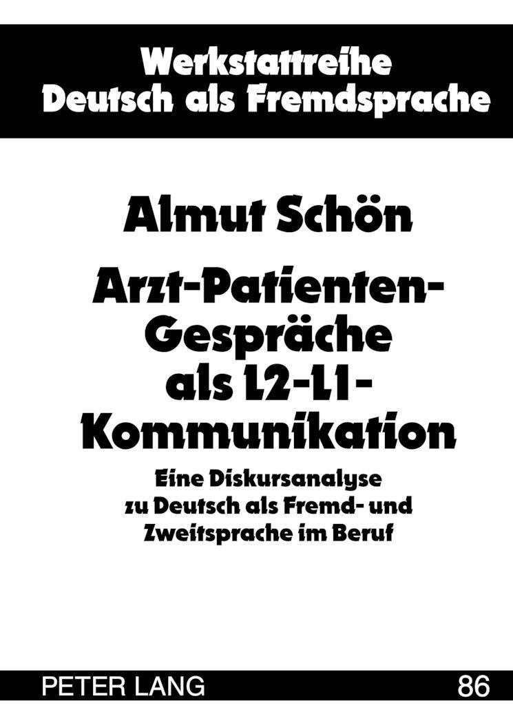 Cover: 9783631639368 | Arzt-Patienten-Gespräche als L2-L1-Kommunikation | Almut Schön | Buch