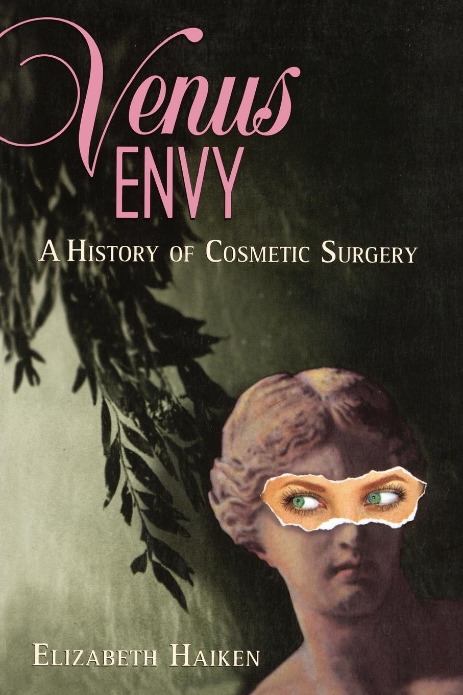 Cover: 9780801862540 | Venus Envy | A History of Cosmetic Surgery | Elizabeth Haiken | Buch