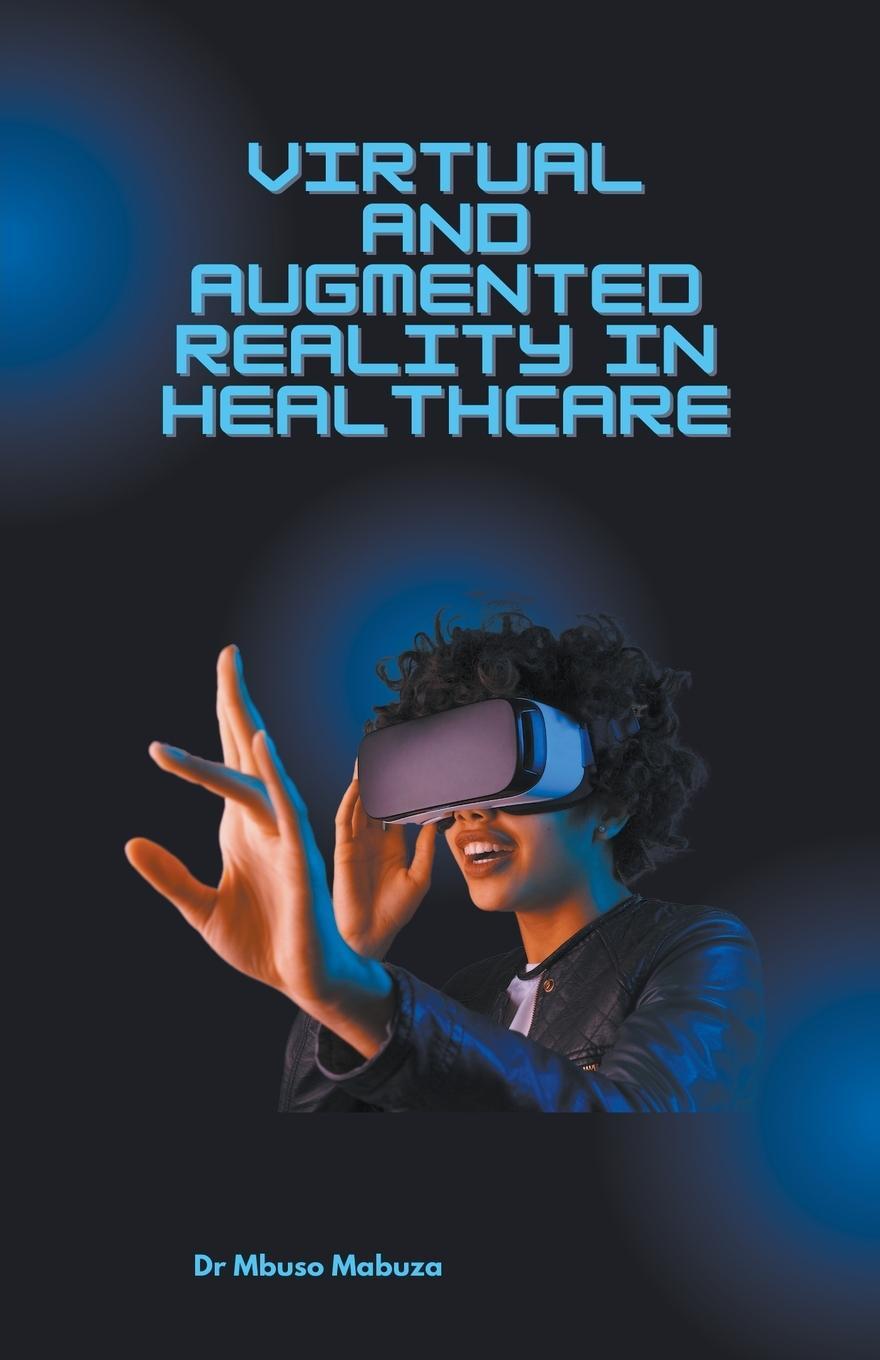 Cover: 9798215811450 | Virtual and Augmented Reality in Healthcare | Mbuso Mabuza | Buch