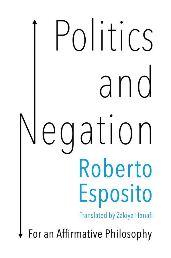 Cover: 9781509536627 | Politics and Negation | For an Affirmative Philosophy | Esposito