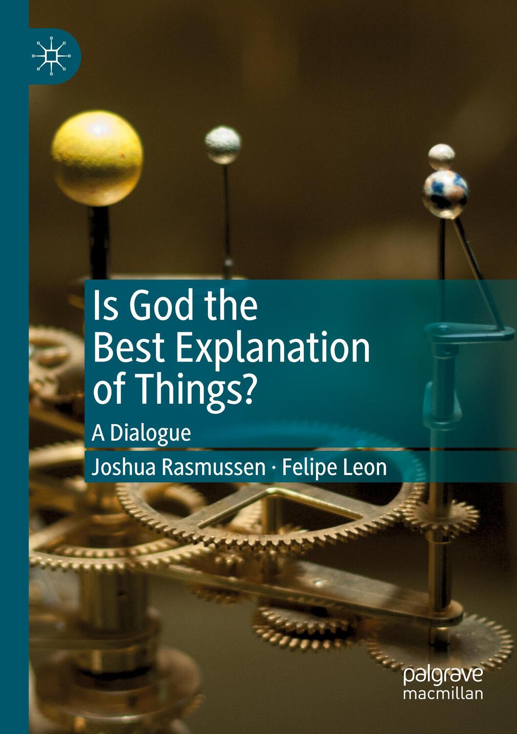 Cover: 9783030237547 | Is God the Best Explanation of Things? | A Dialogue | Leon (u. a.)