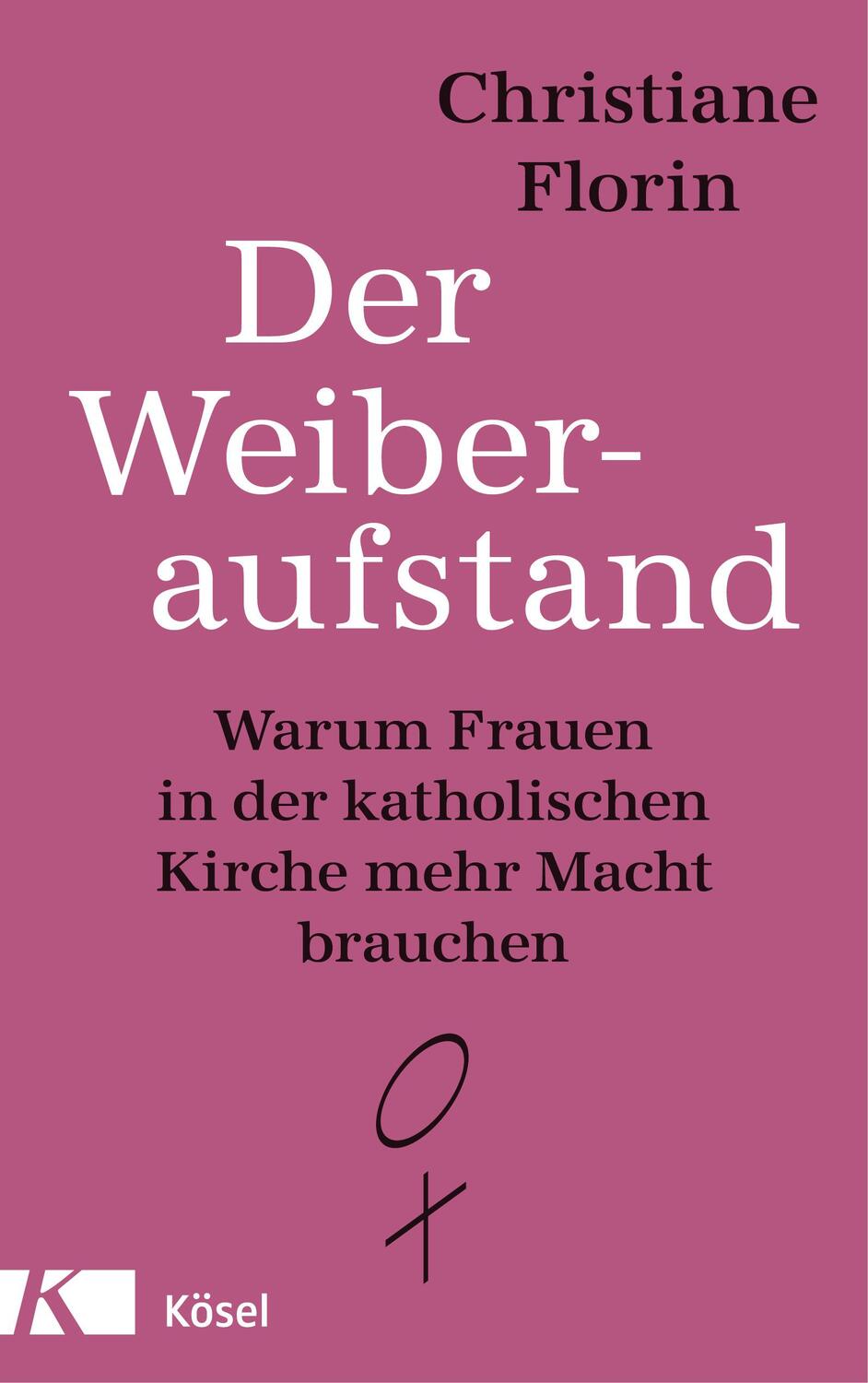Cover: 9783466371914 | Der Weiberaufstand | Christiane Florin | Taschenbuch | Deutsch | 2017