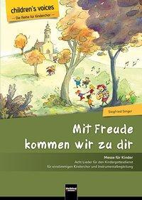 Cover: 9783990351871 | Mit Freude kommen wir zu dir | Siegfried Singer | Children's voices