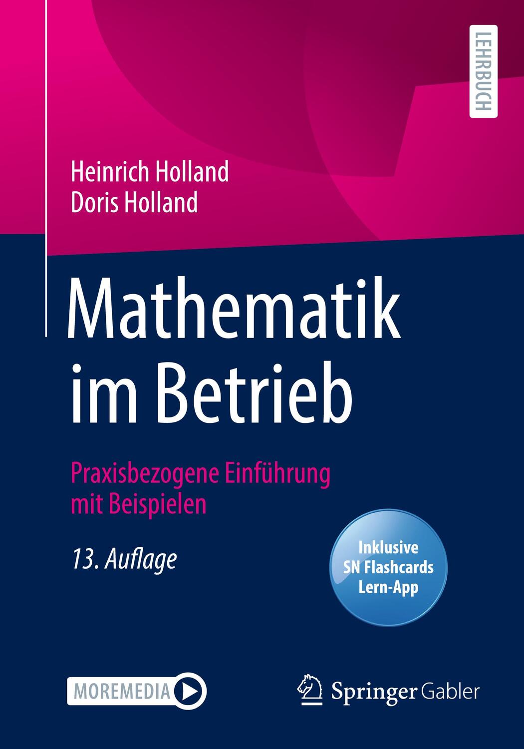 Cover: 9783658347826 | Mathematik im Betrieb | Praxisbezogene Einführung mit Beispielen | XI