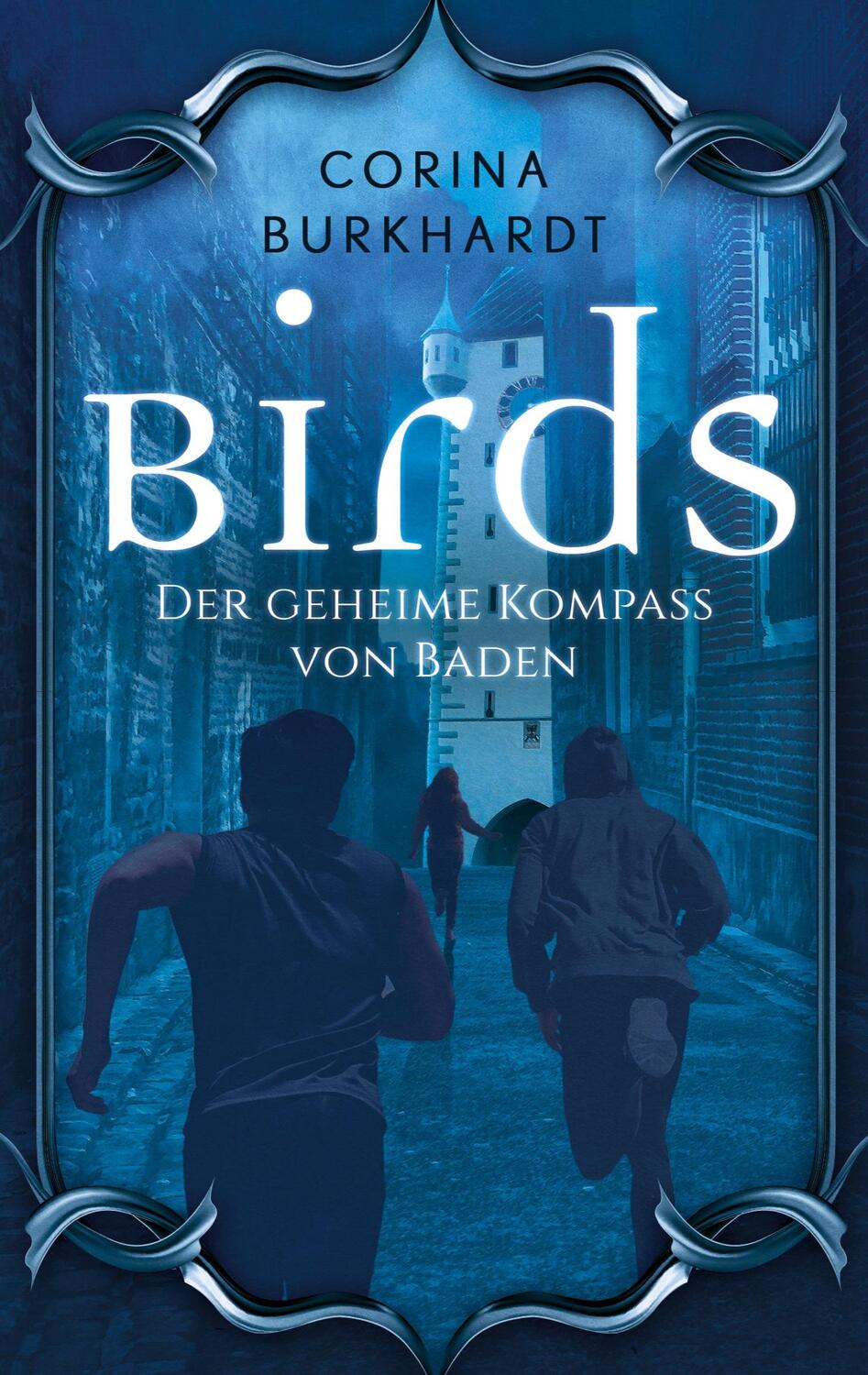 Cover: 9783752674804 | Birds | Der geheime Kompass von Baden | Corina Burkhardt | Taschenbuch