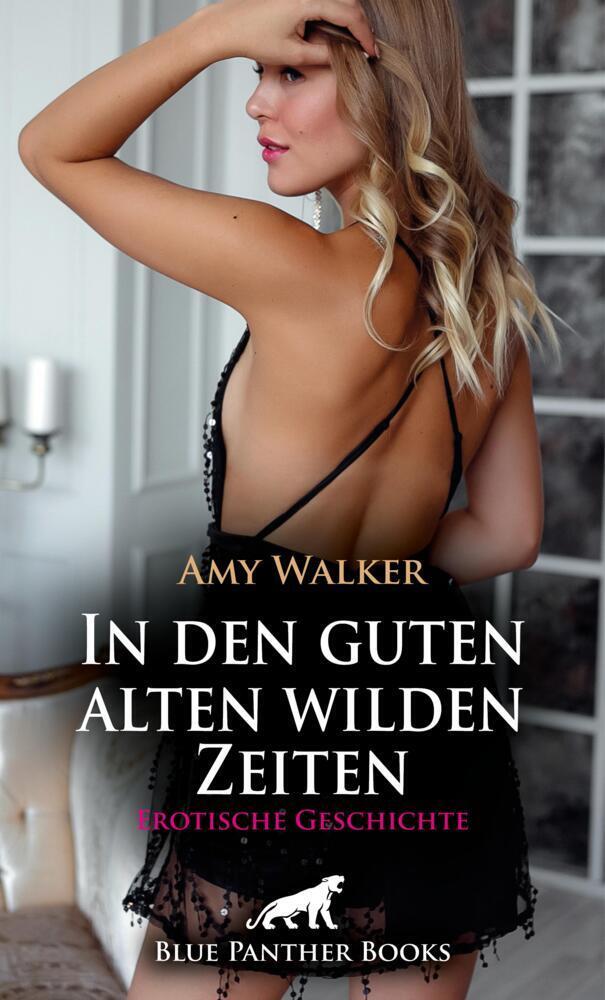 Cover: 9783756170104 | In den guten alten wilden Zeiten Erotische Geschichte + 5 weitere...