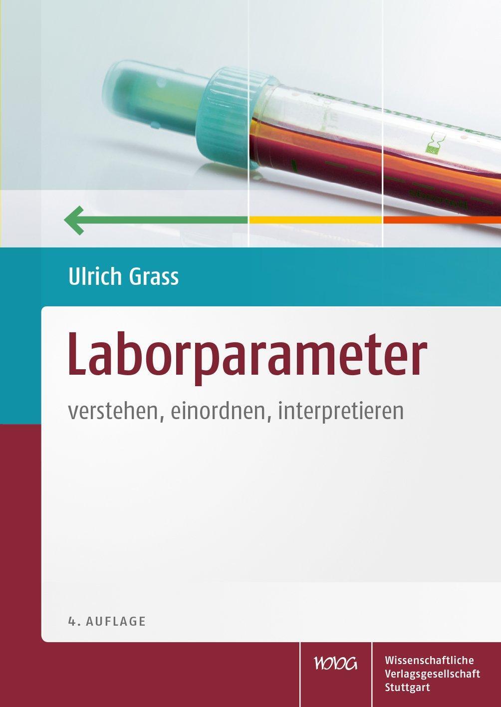 Cover: 9783804739420 | Laborparameter | verstehen, einordnen, interpretieren | Ulrich Grass