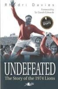 Cover: 9781847719317 | Undefeated - The Story of the 1974 Lions | Rhodri Davies | Taschenbuch