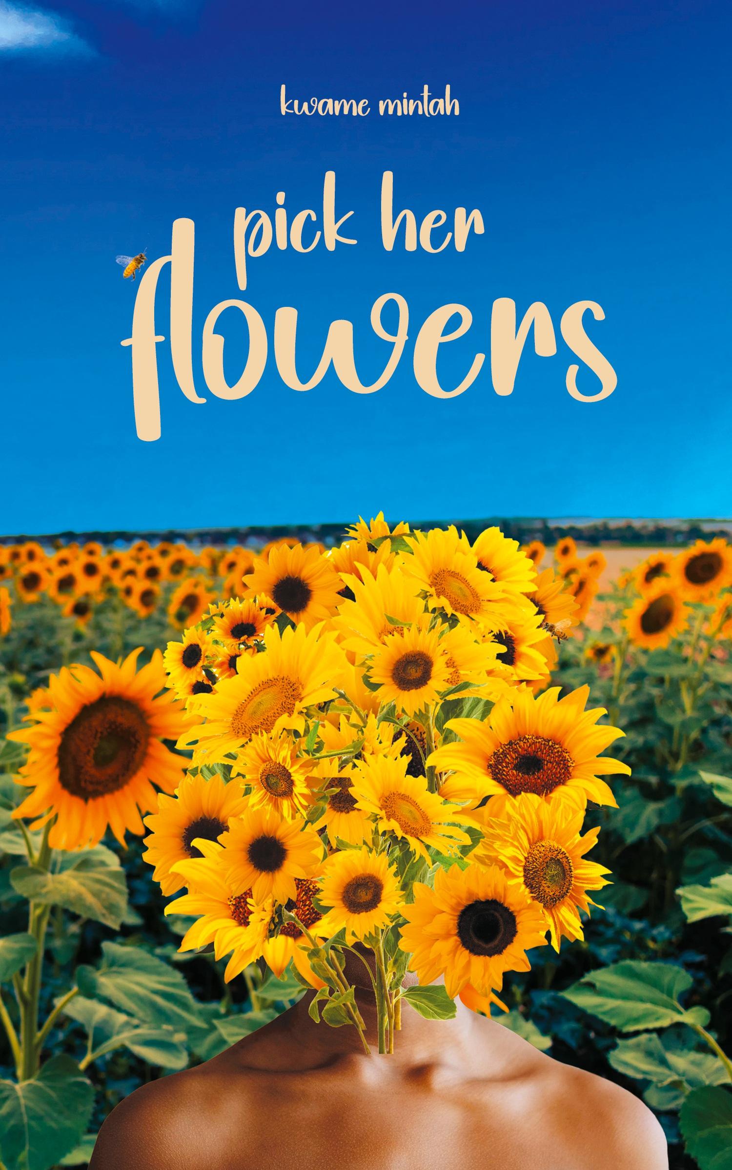 Cover: 9781916849563 | Pick Her Flowers | Kwame Mintah | Taschenbuch | Paperback | Englisch