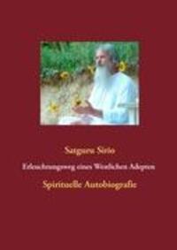 Cover: 9783848201563 | Erleuchtungsweg eines Westlichen Adepten Spirituelle Autobiografie...