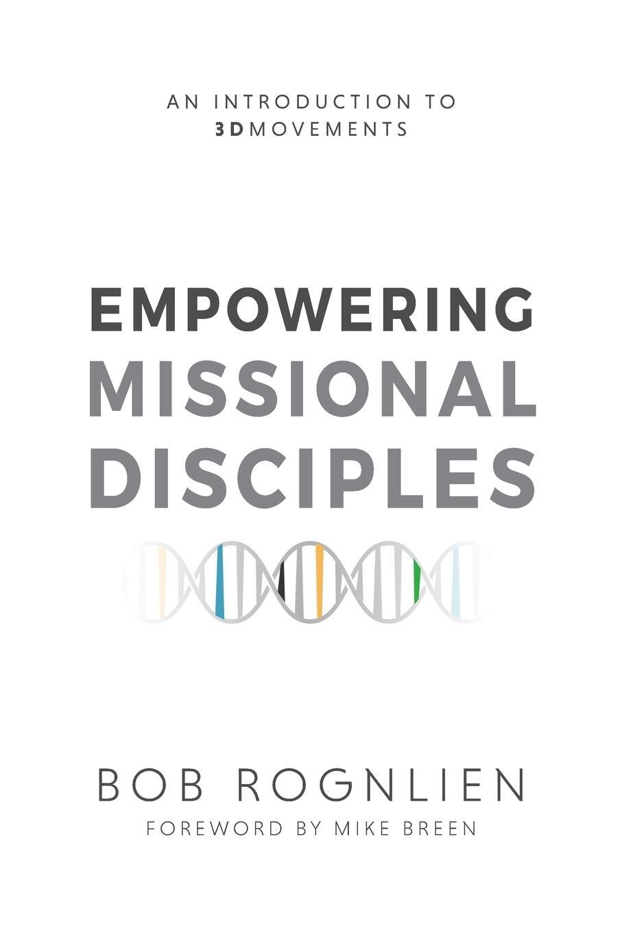 Cover: 9780997305814 | Empowering Missional Disciples | An Introduction to 3DMovements | Buch