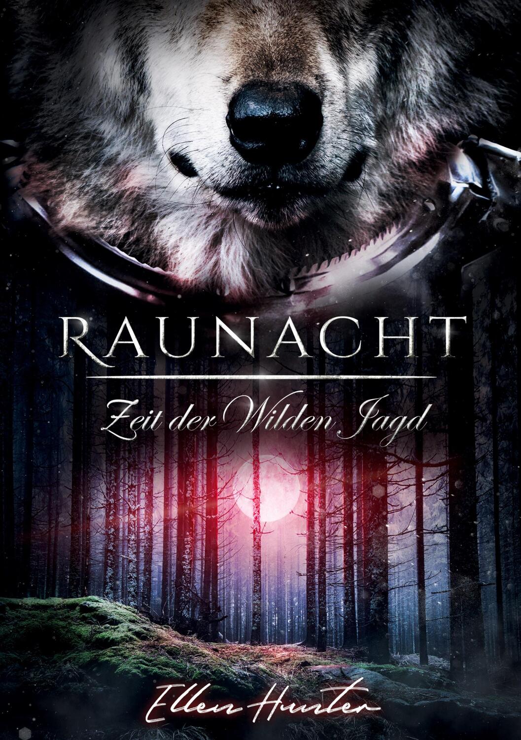 Cover: 9783757935993 | Raunacht - Zeit der Wilden Jagd | Ellen Hunter | Taschenbuch | 188 S.