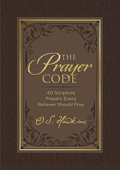 Cover: 9781400229291 | The Prayer Code | 40 Scripture Prayers Every Believer Should Pray
