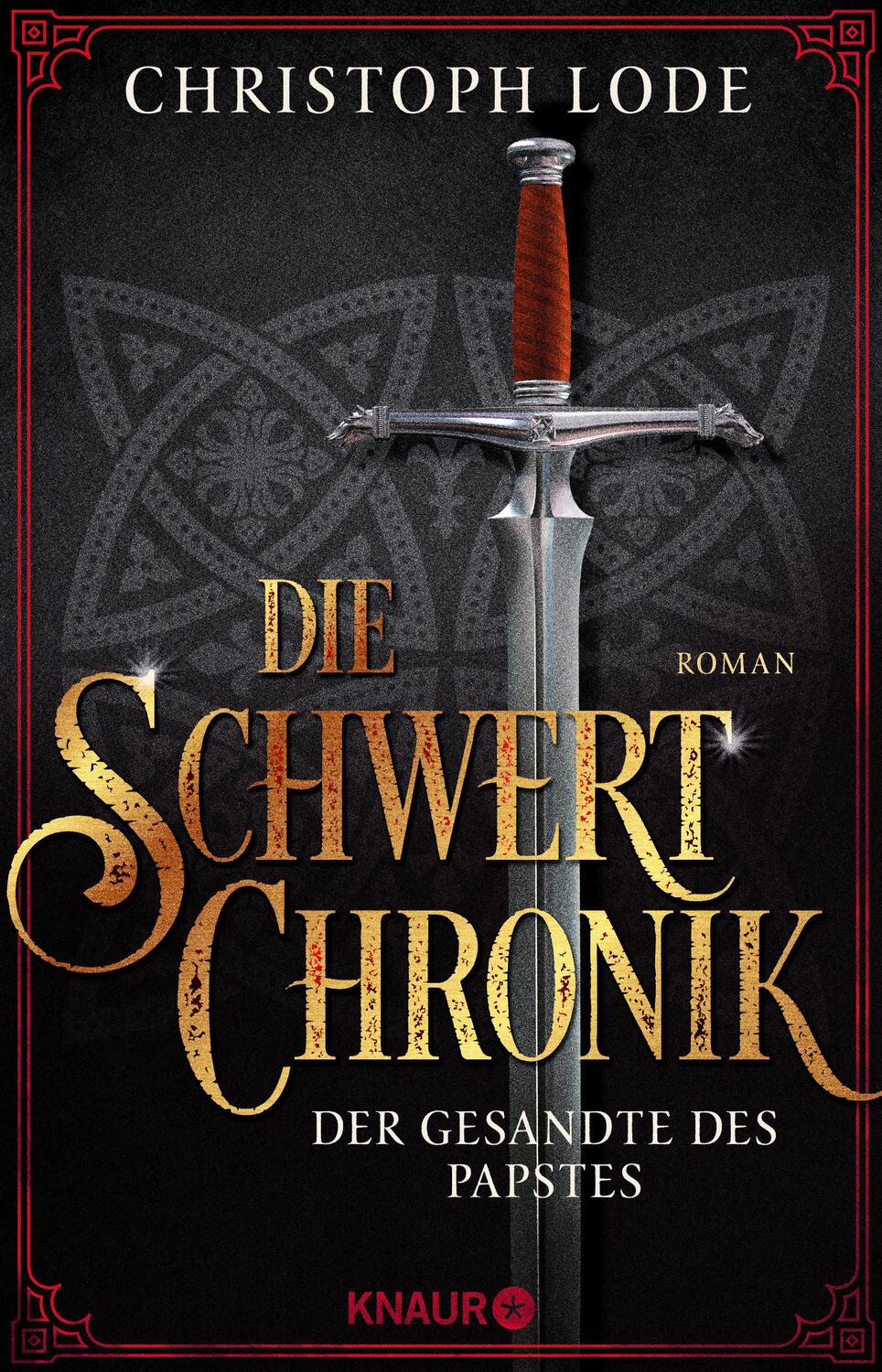 Cover: 9783426526248 | Die Schwertchronik | Der Gesandte des Papstes | Christoph Lode | Buch