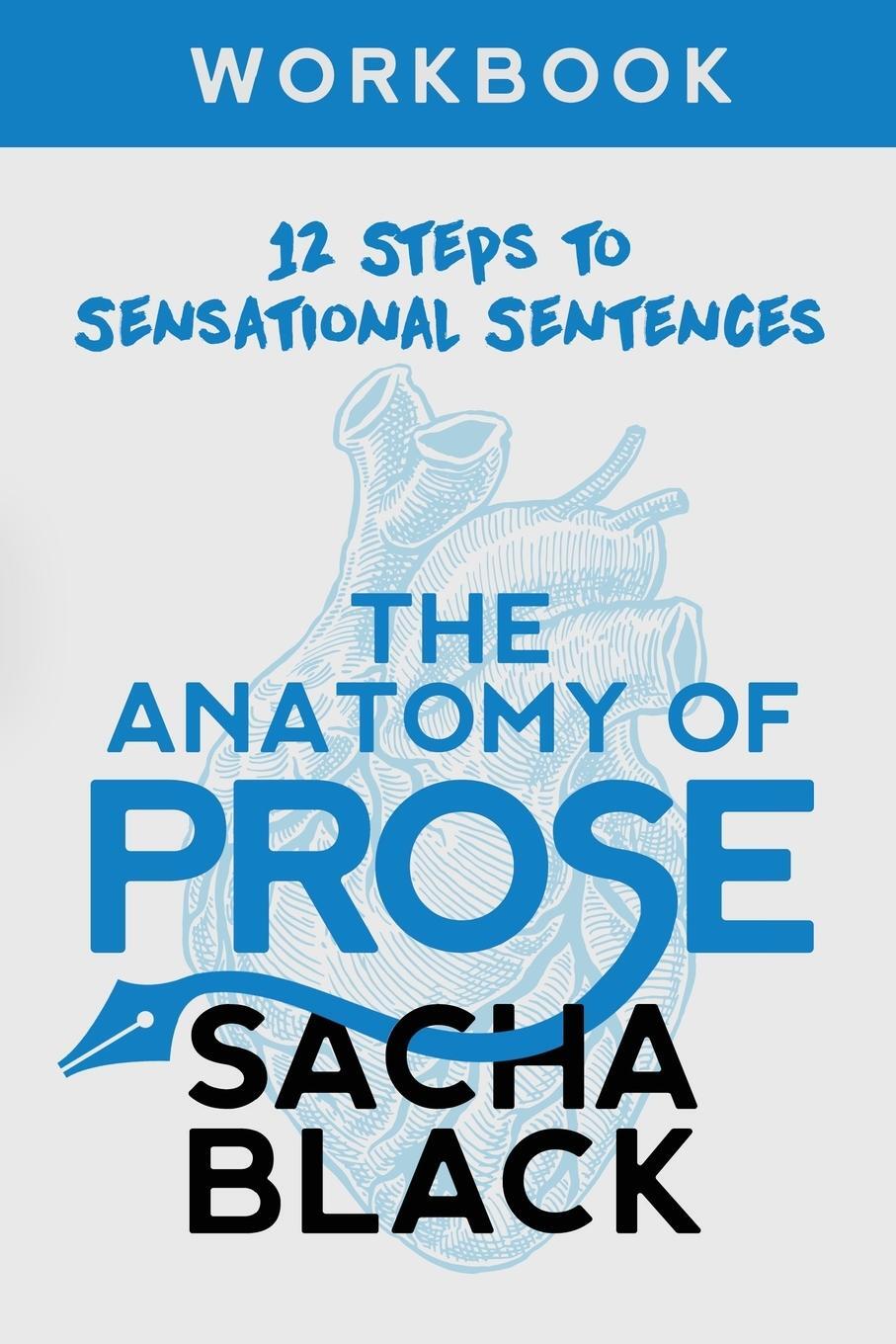 Cover: 9781913236038 | The Anatomy of Prose | 12 Steps to Sensational Sentences Workbook
