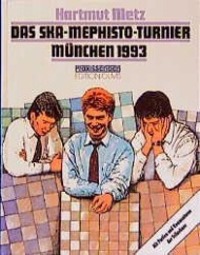 Cover: 9783283002756 | Das SKA-Mephisto Turnier München 1993 | Hartmut Metz | Buch | 125 S.