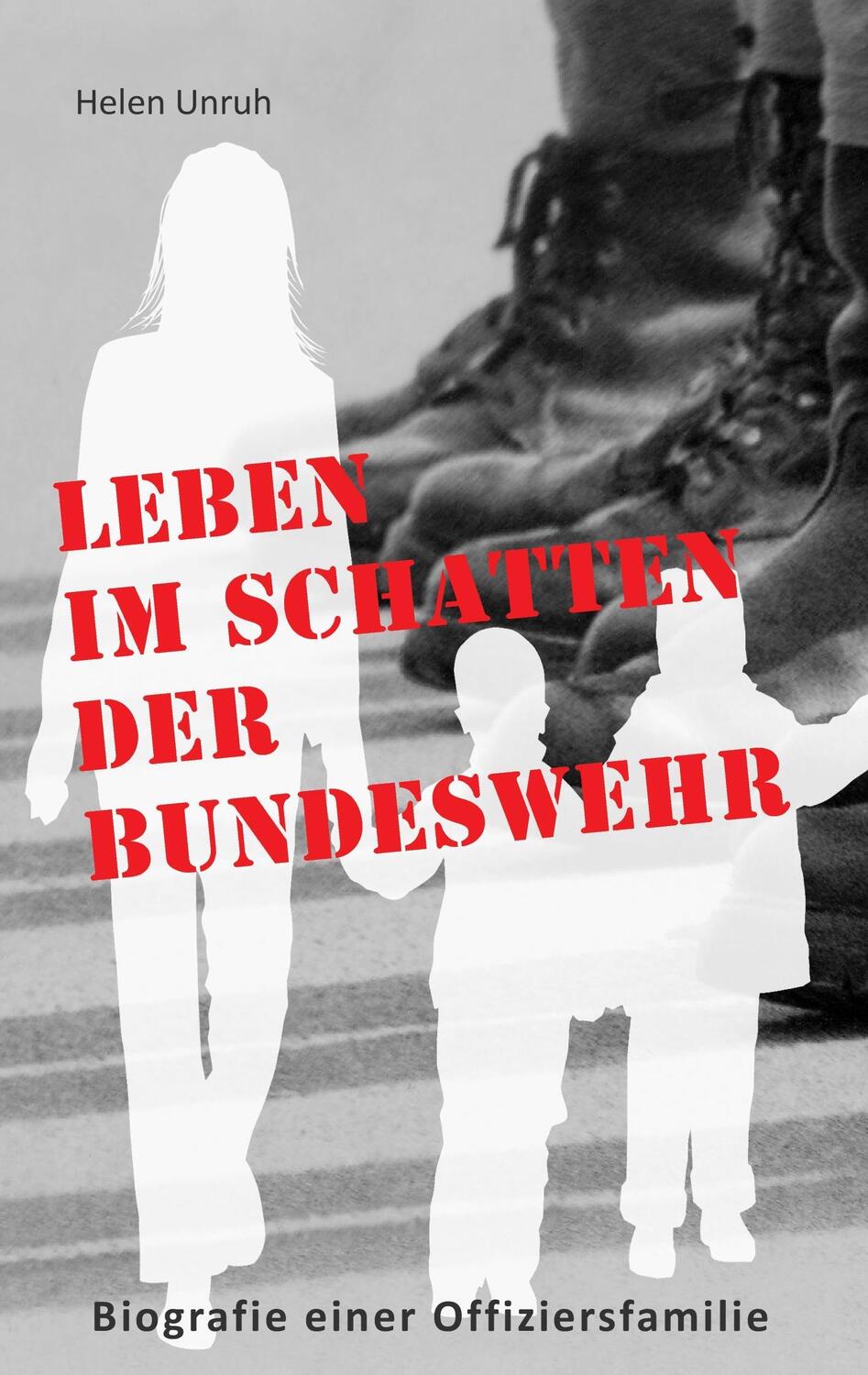 Cover: 9783738609608 | Leben im Schatten der Bundeswehr. Biografie einer Offiziersfamilie