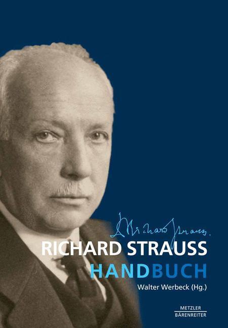 Cover: 9783476023445 | Richard Strauss-Handbuch | Walter Werbeck | Buch | Deutsch | 2014