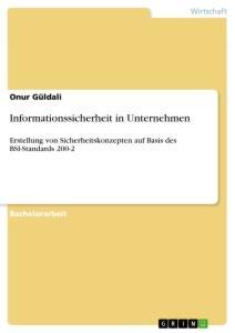 Cover: 9783346452047 | Informationssicherheit in Unternehmen | Onur Güldali | Taschenbuch