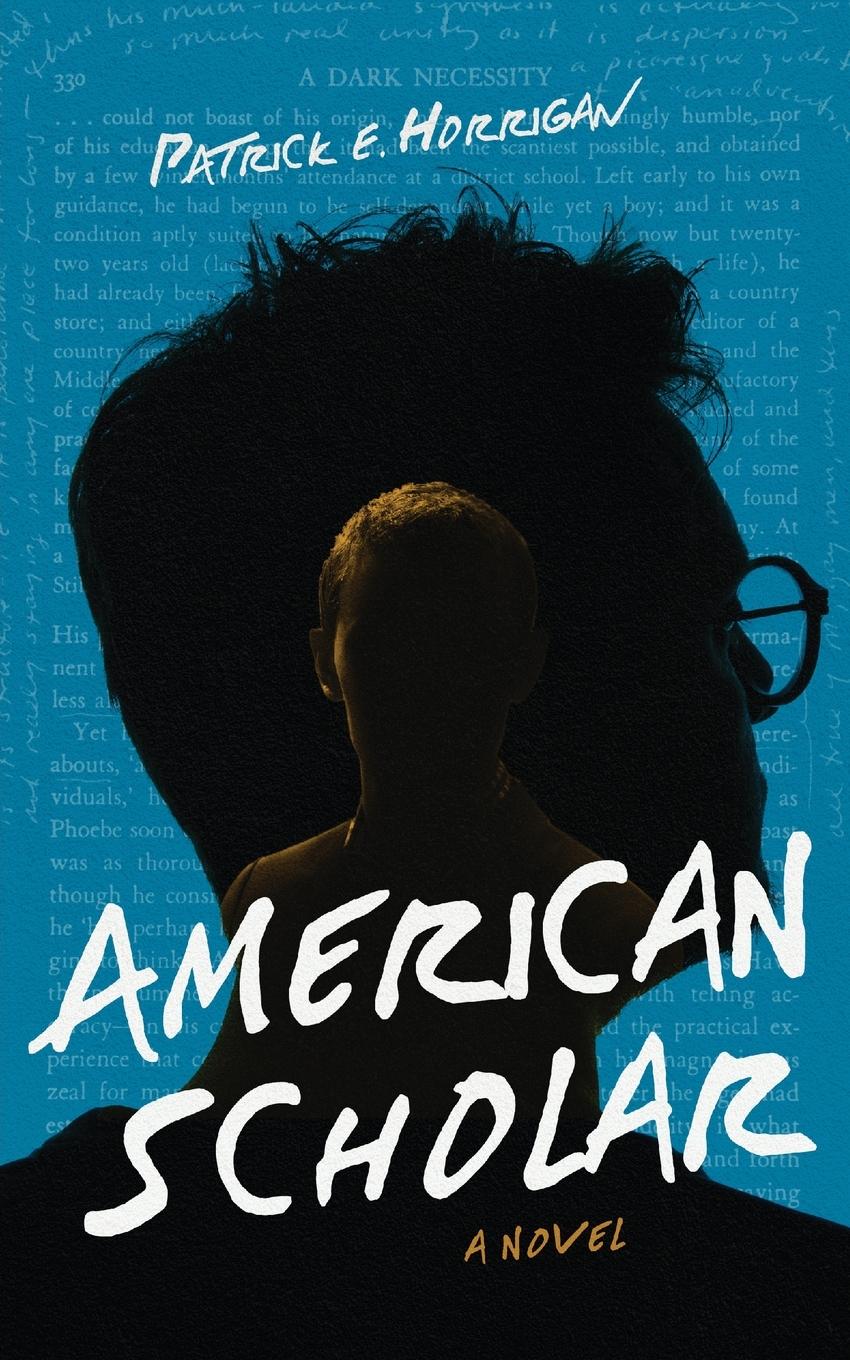 Cover: 9781590217368 | American Scholar | A Novel | Patrick E. Horrigan | Taschenbuch | 2023