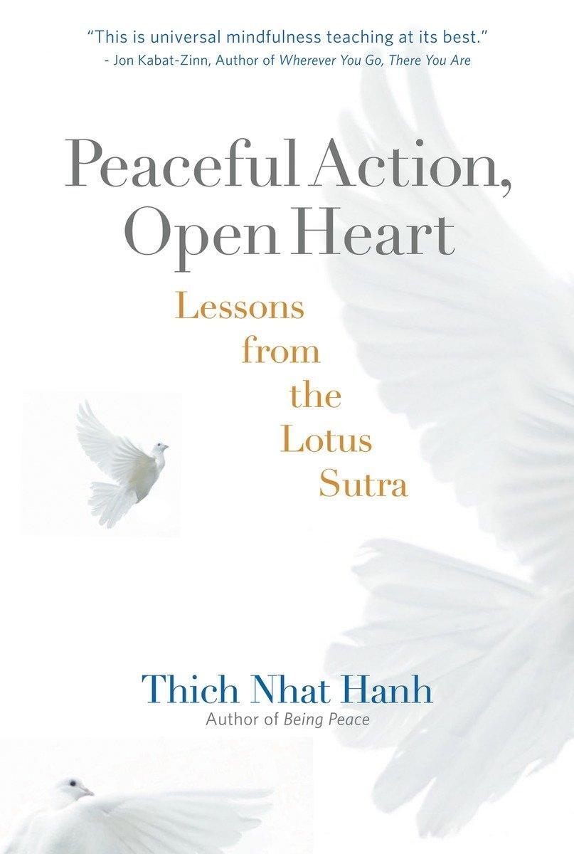 Cover: 9781888375930 | Peaceful Action, Open Heart: Lessons from the Lotus Sutra | Hanh