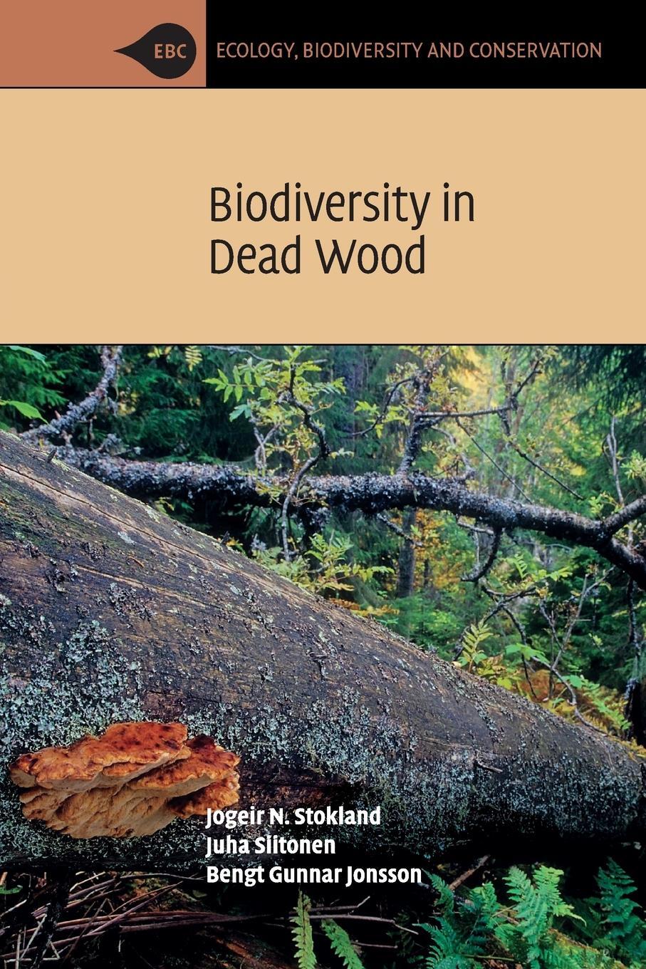 Cover: 9780521717038 | Biodiversity in Dead Wood | Jogeir N. Stokland (u. a.) | Taschenbuch