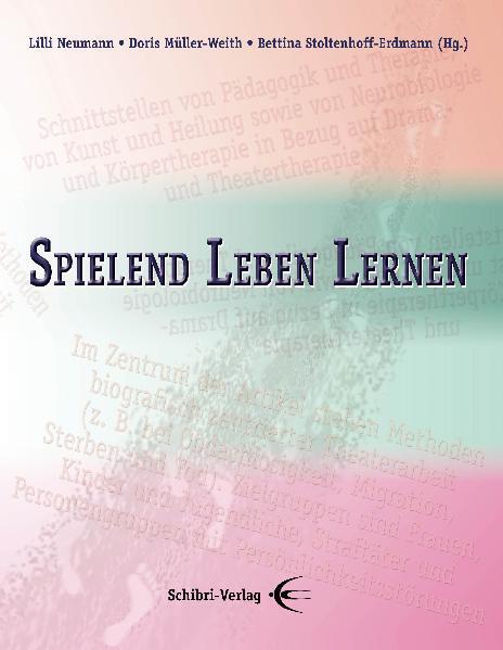 Cover: 9783937895529 | Spielend Leben Lernen | Lilli Neumann (u. a.) | Taschenbuch | Deutsch