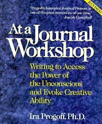 Cover: 9780874776386 | At a Journal Workshop: Writing to Access the Power of the...