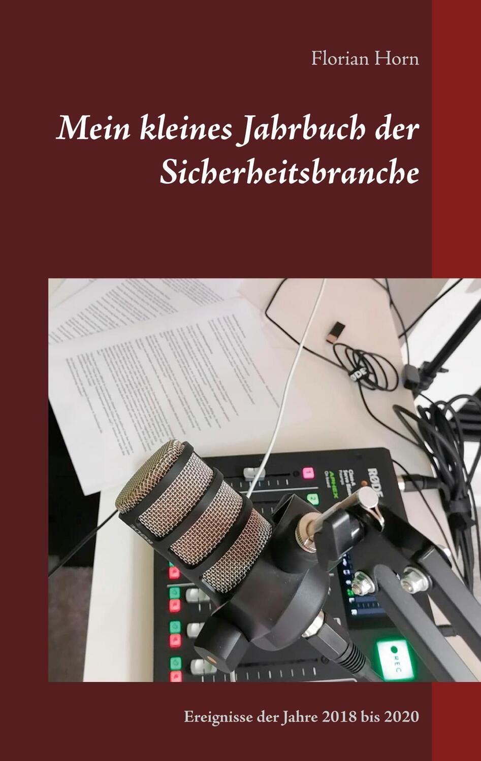 Cover: 9783752687682 | Mein kleines Jahrbuch der Sicherheitsbranche | Florian Horn | Buch
