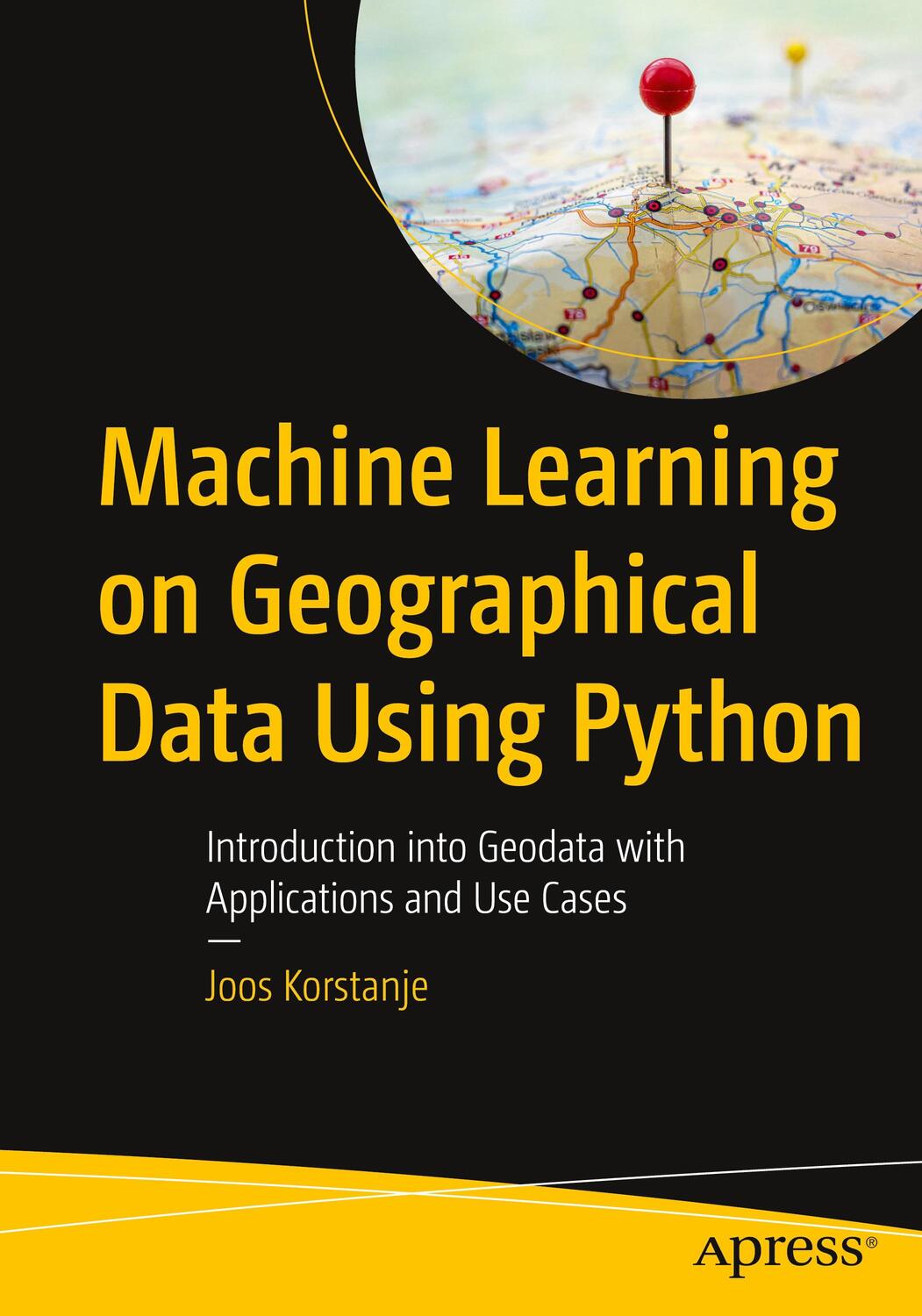 Cover: 9781484282861 | Machine Learning on Geographical Data Using Python: Introduction...