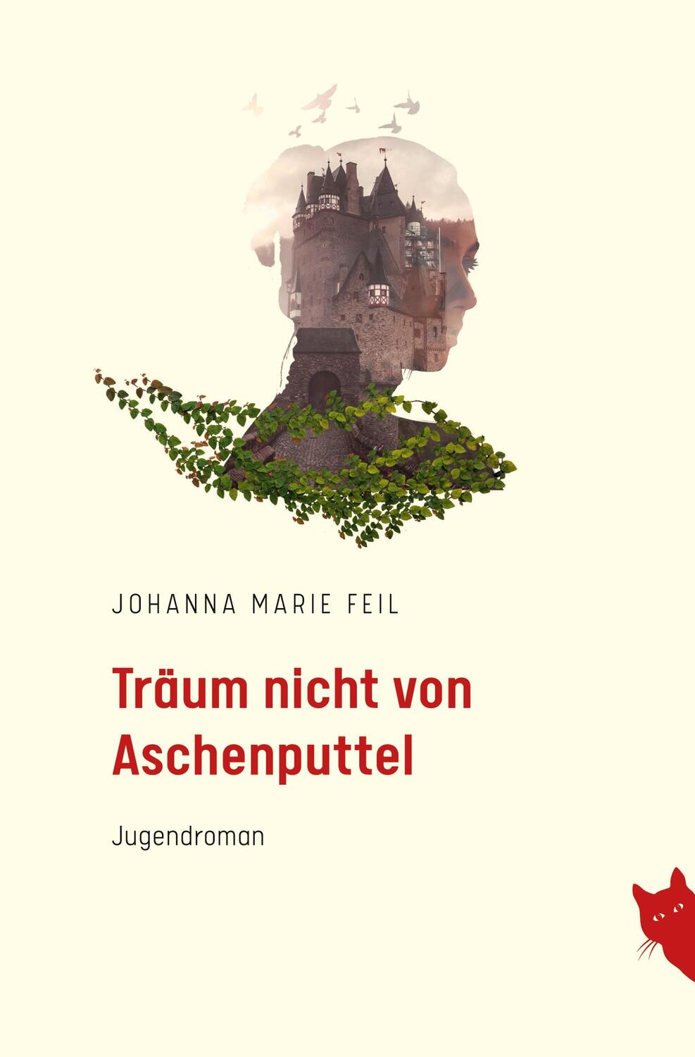 Cover: 9783982451657 | Träum nicht von Aschenputtel | Johanna Marie Feil | Taschenbuch | 2022