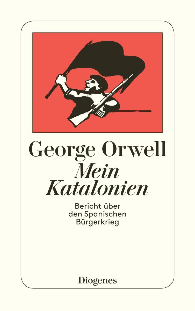 Cover: 9783257202144 | Mein Katalonien | Bericht über den Spanischen Bürgerkrieg | Orwell