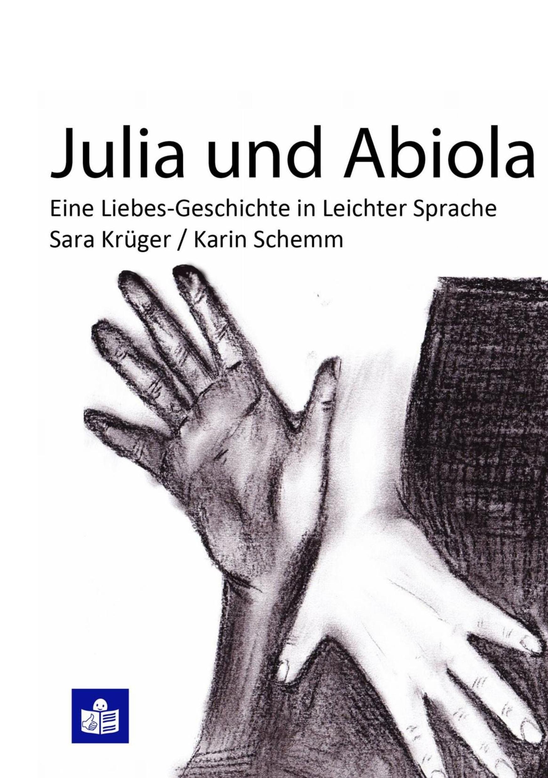 Cover: 9783738625578 | Julia und Abiola | Eine Liebes-Geschichte in leichter Sprache | Buch