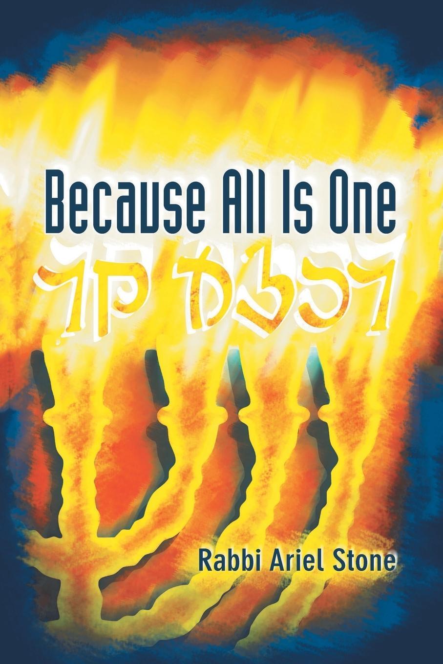 Cover: 9781796058604 | Because All Is One | Rabbi Ariel Stone | Taschenbuch | Paperback