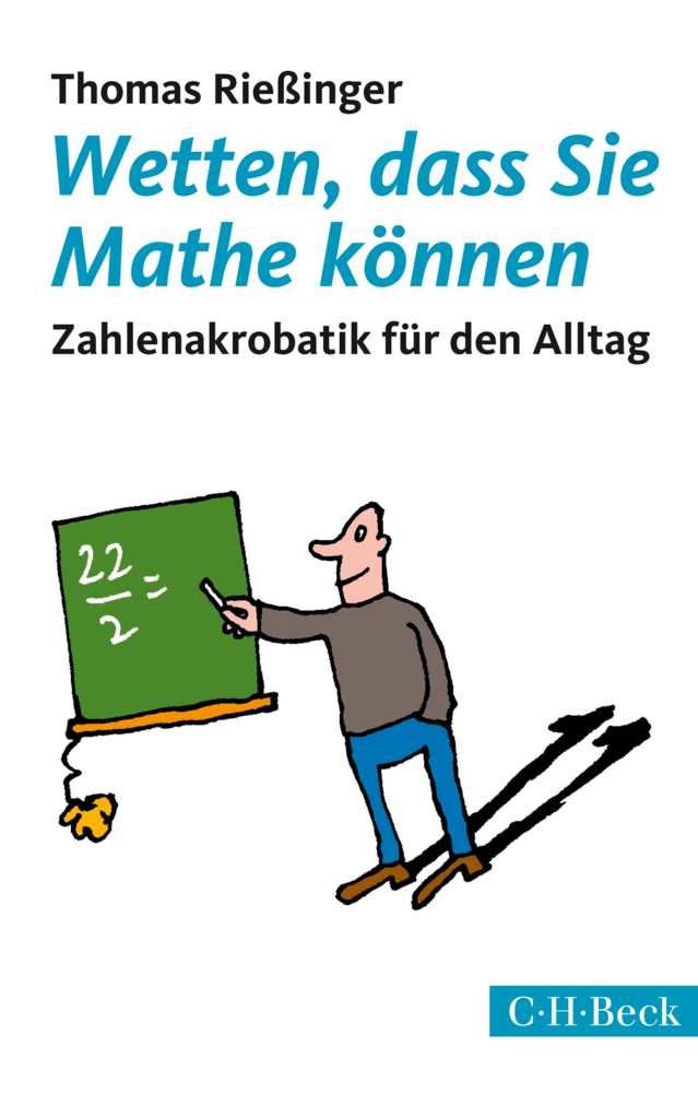 Cover: 9783406714399 | Wetten, dass Sie Mathe können | Zahlenakrobatik für den Alltag | Buch