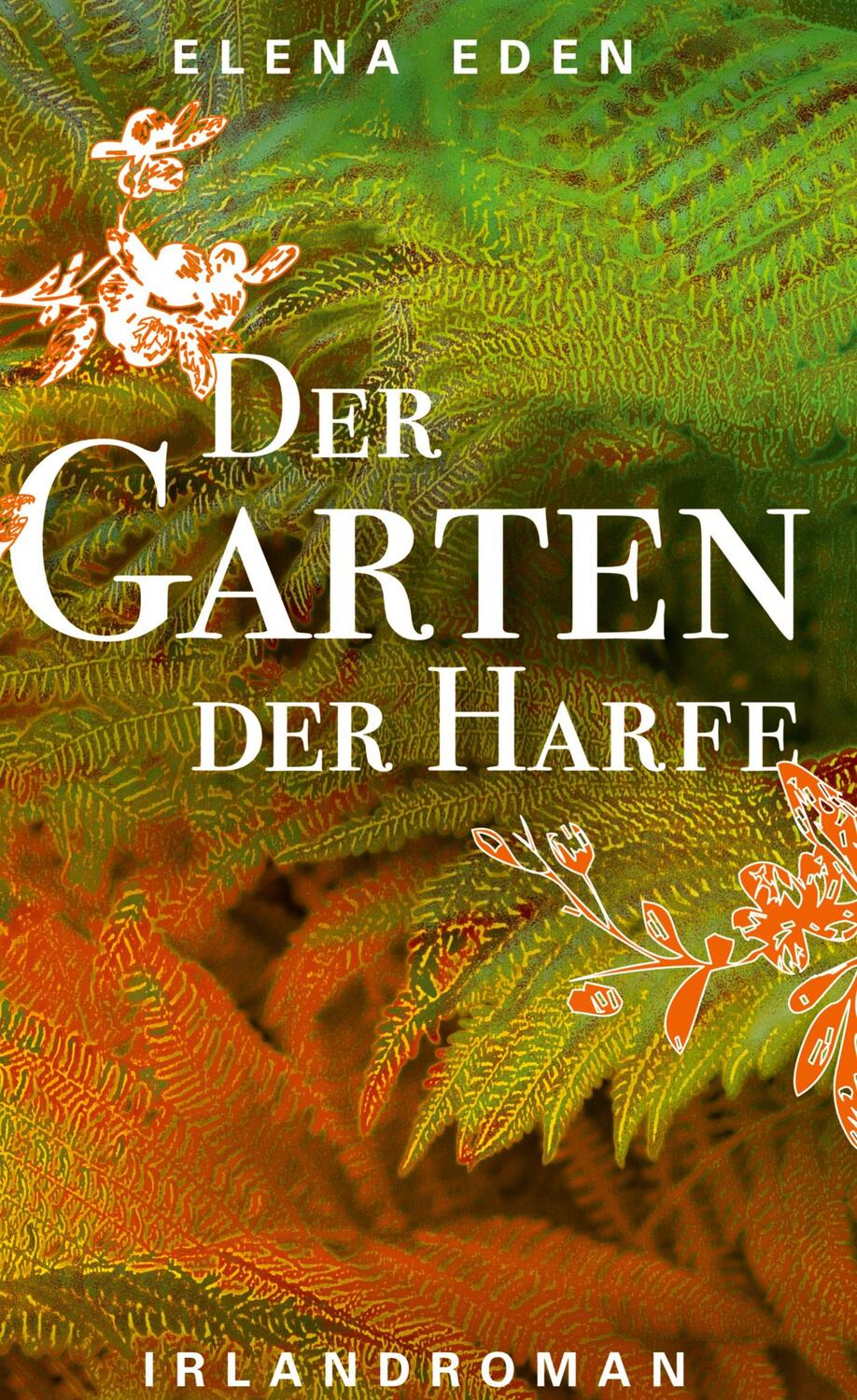 Cover: 9783754336823 | Der Garten der Harfe | Irlandroman | Elena Eden | Buch | 424 S. | 2022
