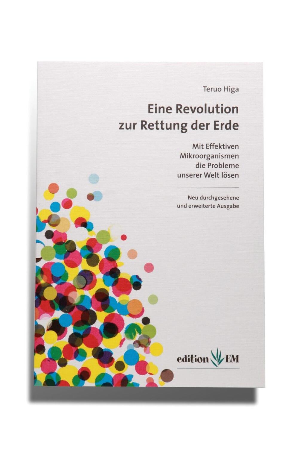 Cover: 9783941383005 | Eine Revolution zur Rettung der Erde | Teruo Higa | Taschenbuch | 2009