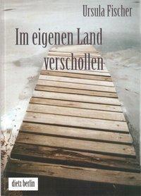 Cover: 9783320020422 | Im eigenen Land verschollen | Ursula Fischer | Taschenbuch | 180 S.