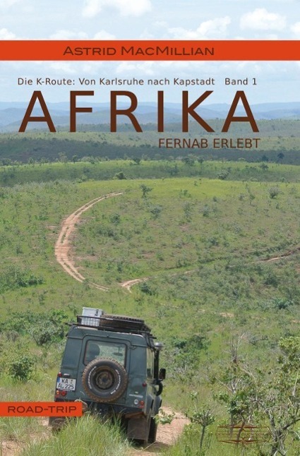 Cover: 9783765089039 | Afrika fernab erlebt (1) | Astrid MacMillian | Taschenbuch | 336 S.
