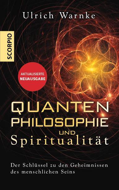 Cover: 9783958036284 | Quantenphilosophie und Spiritualität | Ulrich Warnke | Buch | 328 S.